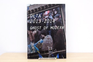 オル太　作品集「OLTA 2013-2014　GHOST OF MODERN」