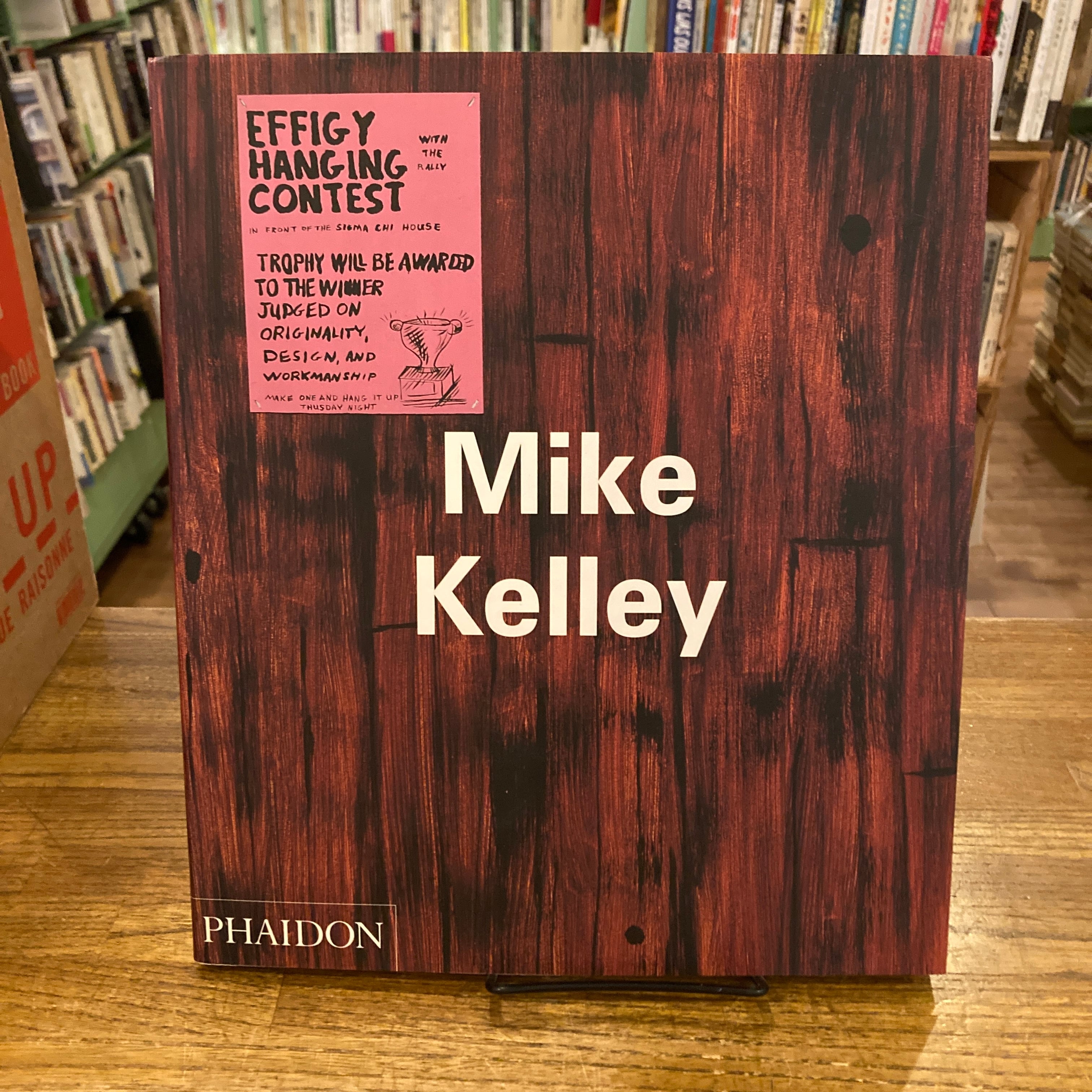専用　Mike Kelley (Phaidon Artists Series) Mike Kelley: contemporary artists series / マイク・ケリー | 百年
