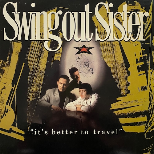 【LP】Swing Out Sister – It's Better To Travel