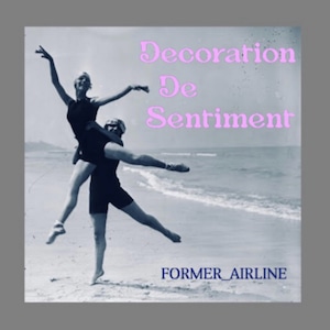 former_airline - Decoration De Sentiment (CD-R)