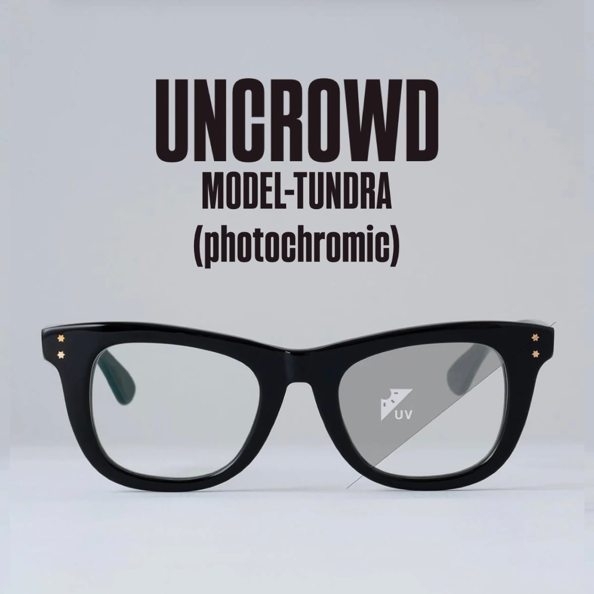 UNCROWD アンクラウド Model-HILUX -Photochromic－調光レンズ