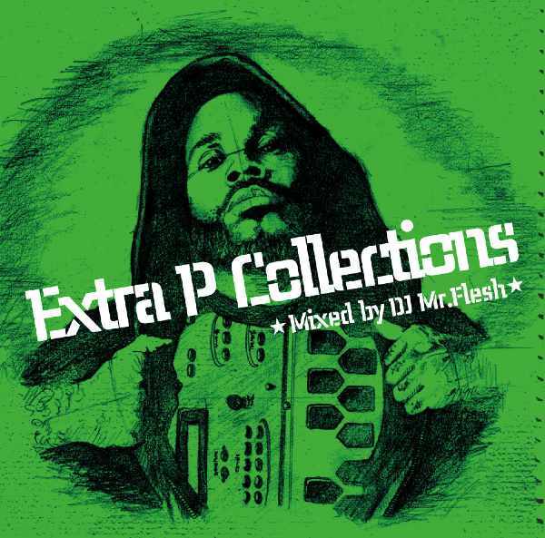 EXTRA P COLLECTIONS Download File / DJ Mr.FLESH | Rocturnal Music