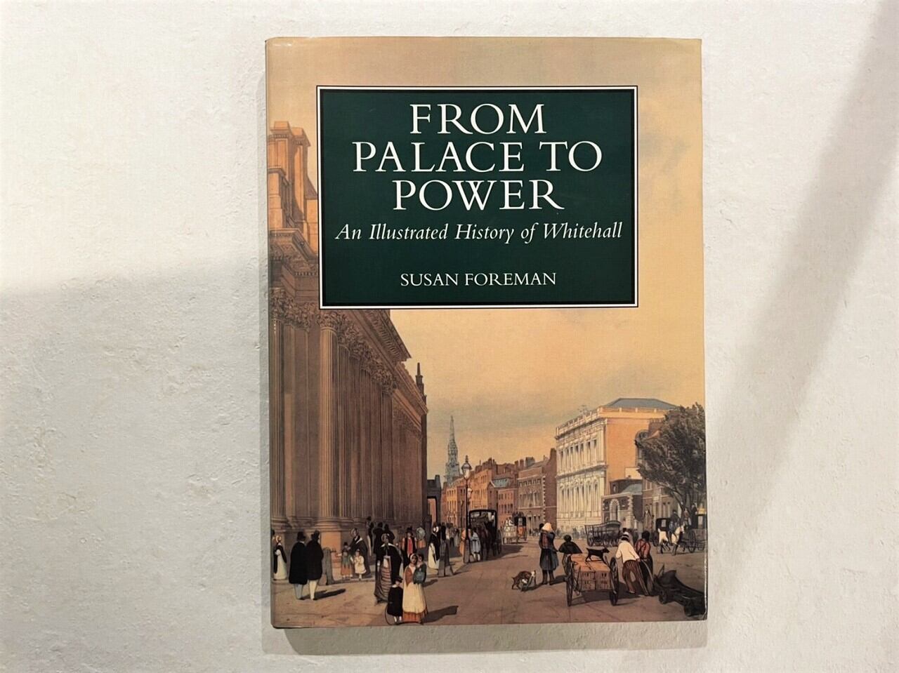 【VN019】From Palace to Power: An Illustrated History of Whitehall /visual book