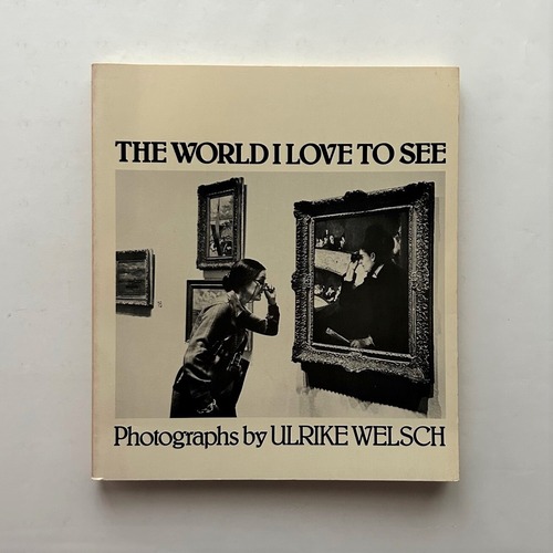 The world I love to see / ulrike welsch