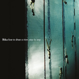 [None] Rika - " How to Draw a River, Step by Step  [12 Inch Vinyl + DL Coupon]