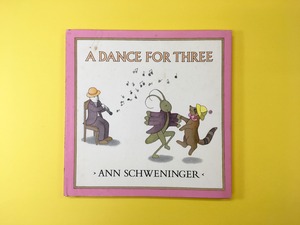 A DANCE FOR THREE｜Ann Schweninger