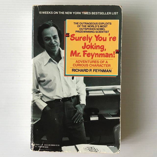 Surely you're joking, Mr. Feynman! : adventures of a curious character  Richard P. Feynman　 ご冗談でしょう、ファインマンさん　