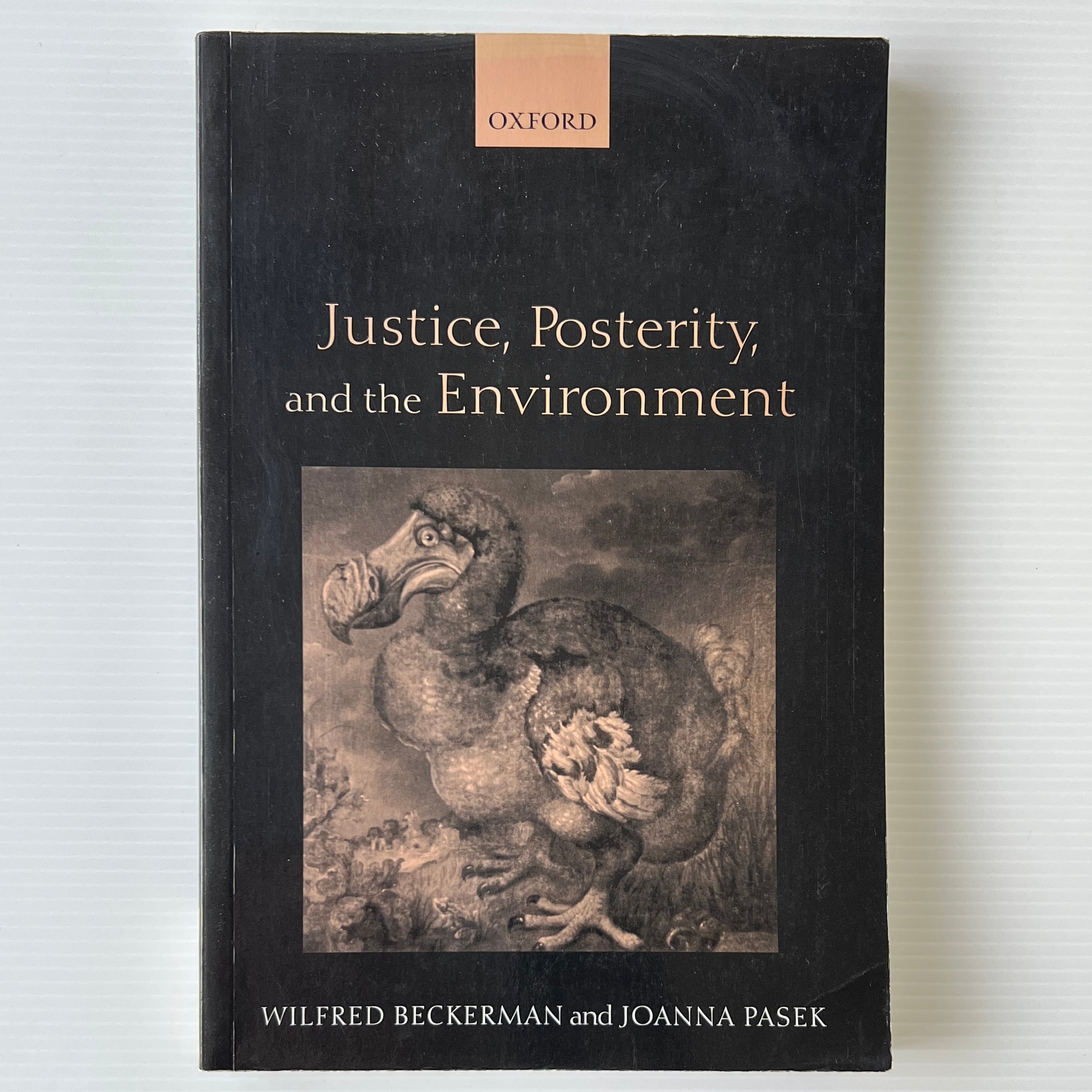 Justice, Posterity, and the Environment / Wilfred Beckerman / Oxford University Press