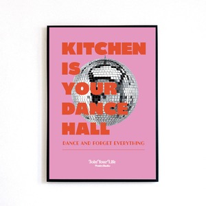 ♯003 KITCHEN IS YOUR DANCE HALL POSTER