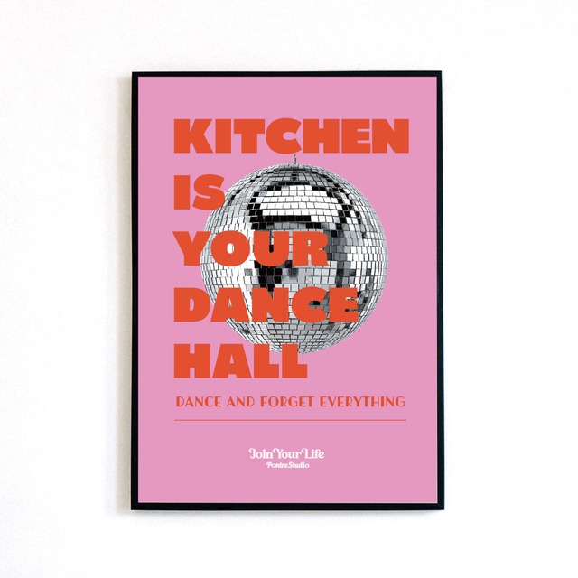 ♯003 KITCHEN IS YOUR DANCE HALL POSTER