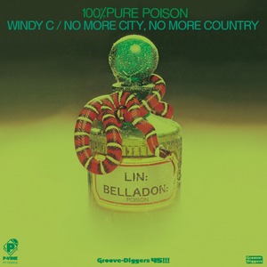 【7"】100% Pure Poison - Windy C / No More City, No More Country