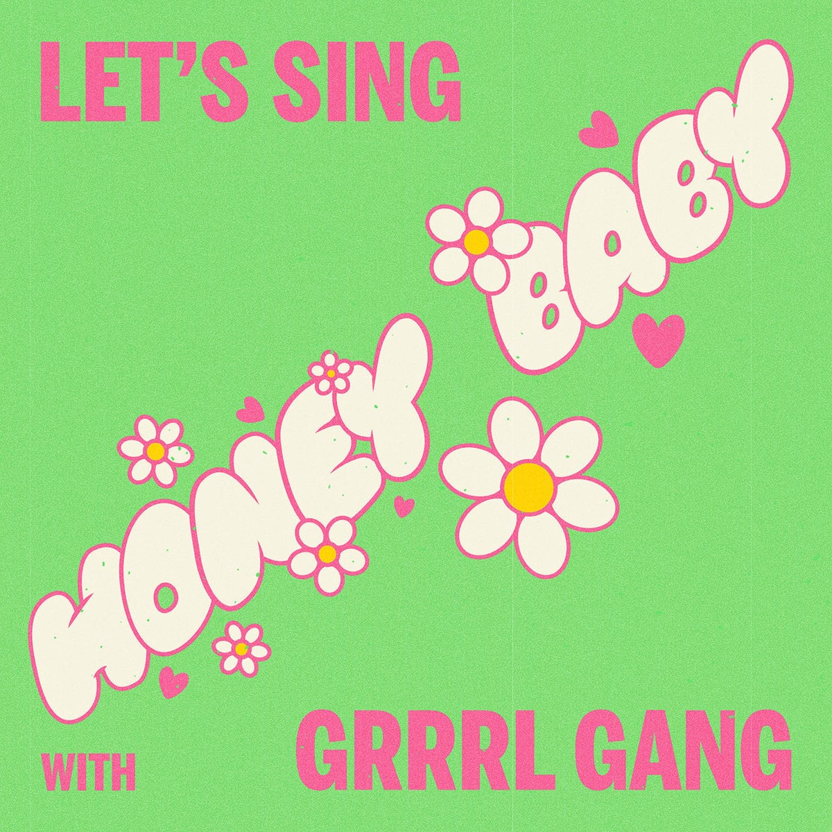 Grrrl Gang / Honey, Baby（Ltd 7inch）