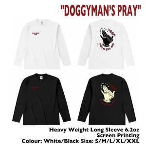 "DOGGYMAN'S PRAY" #18 Long Sleeve White / Black
