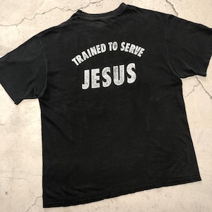 1990'S TRAINED TO SERVE JESUS FADE BLACK T-SHIRT