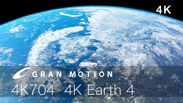 4K704DL 4K地球4 グランモーション 4K動画素材集（ダウンロード製品471MB）