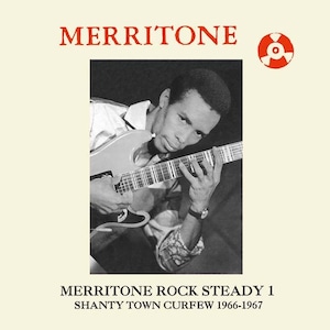 【LP】V.A. - Merritone Rock Steady 1: Shanty Town Curfew 1966​-​1967