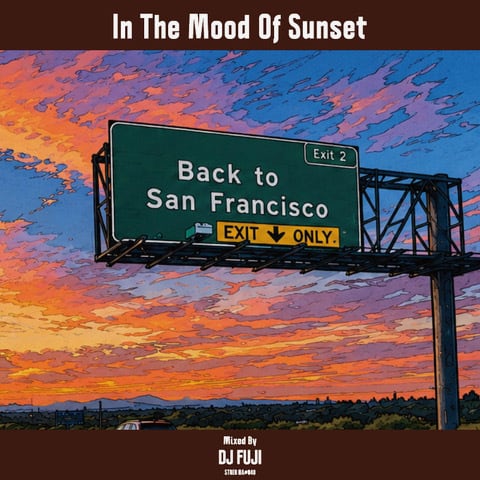 〈予約〉【CD】DJ Fuji - In The Mood Of Sunset - Back To Sanfrancisco -