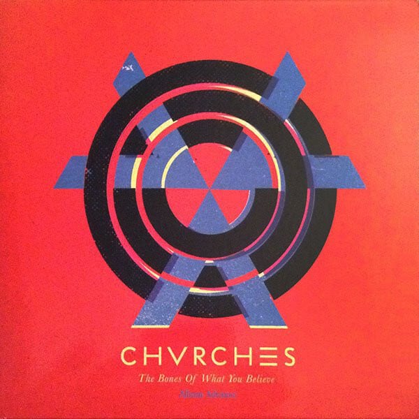 Chvrches / The Bones of What You Believe（Ltd Red LP）