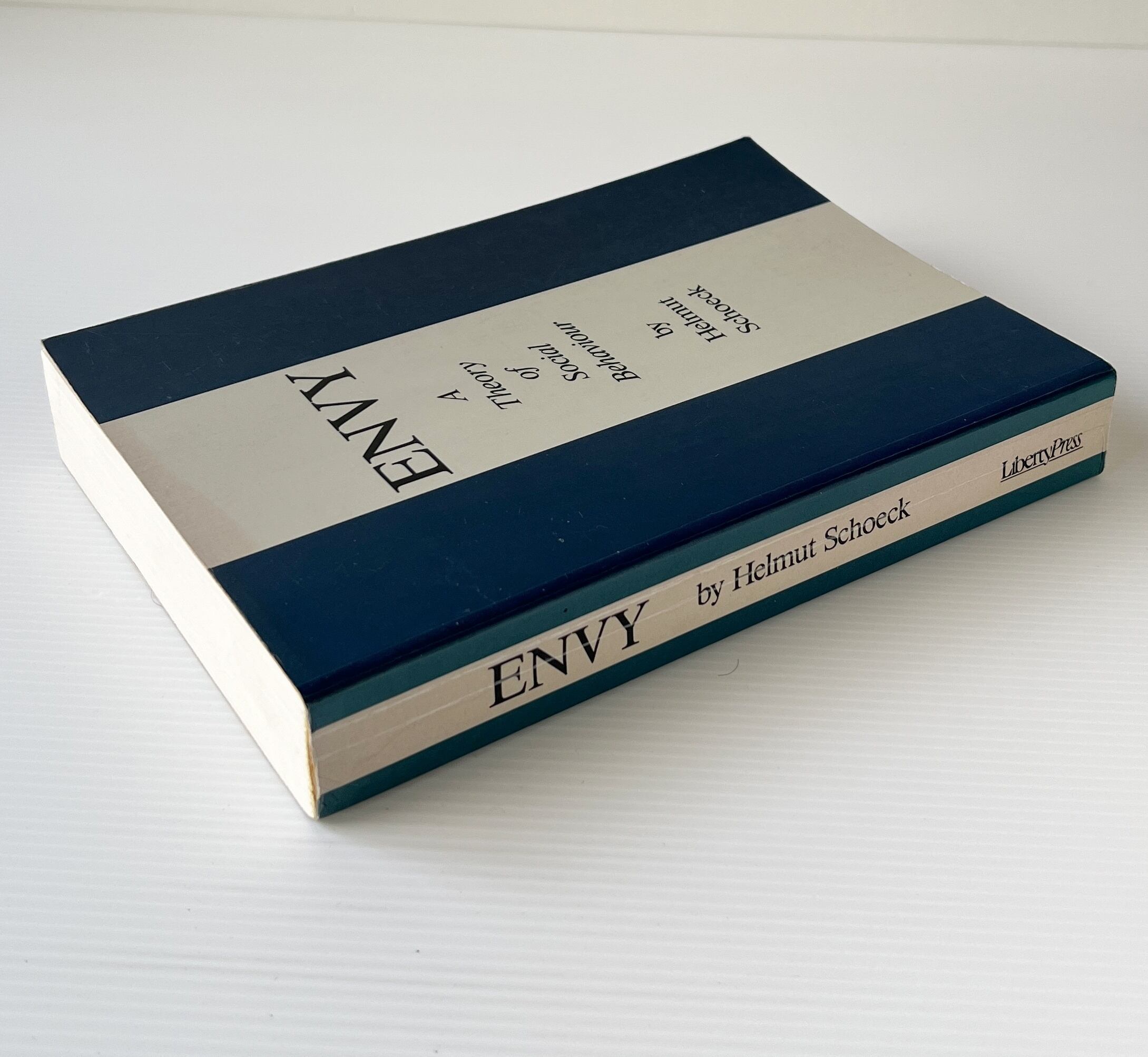Envy: A Theory of Social Behaviour / Helmut Schoeck / Liberty Pres