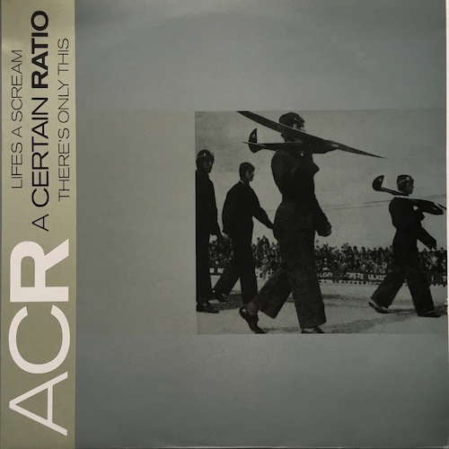 【12EP】A Certain Ratio‎ – Lifes A Scream / There's Only This