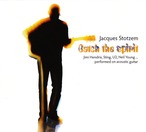 AMC1406 Catch The Spirit / Jacques Stotzem (CD)