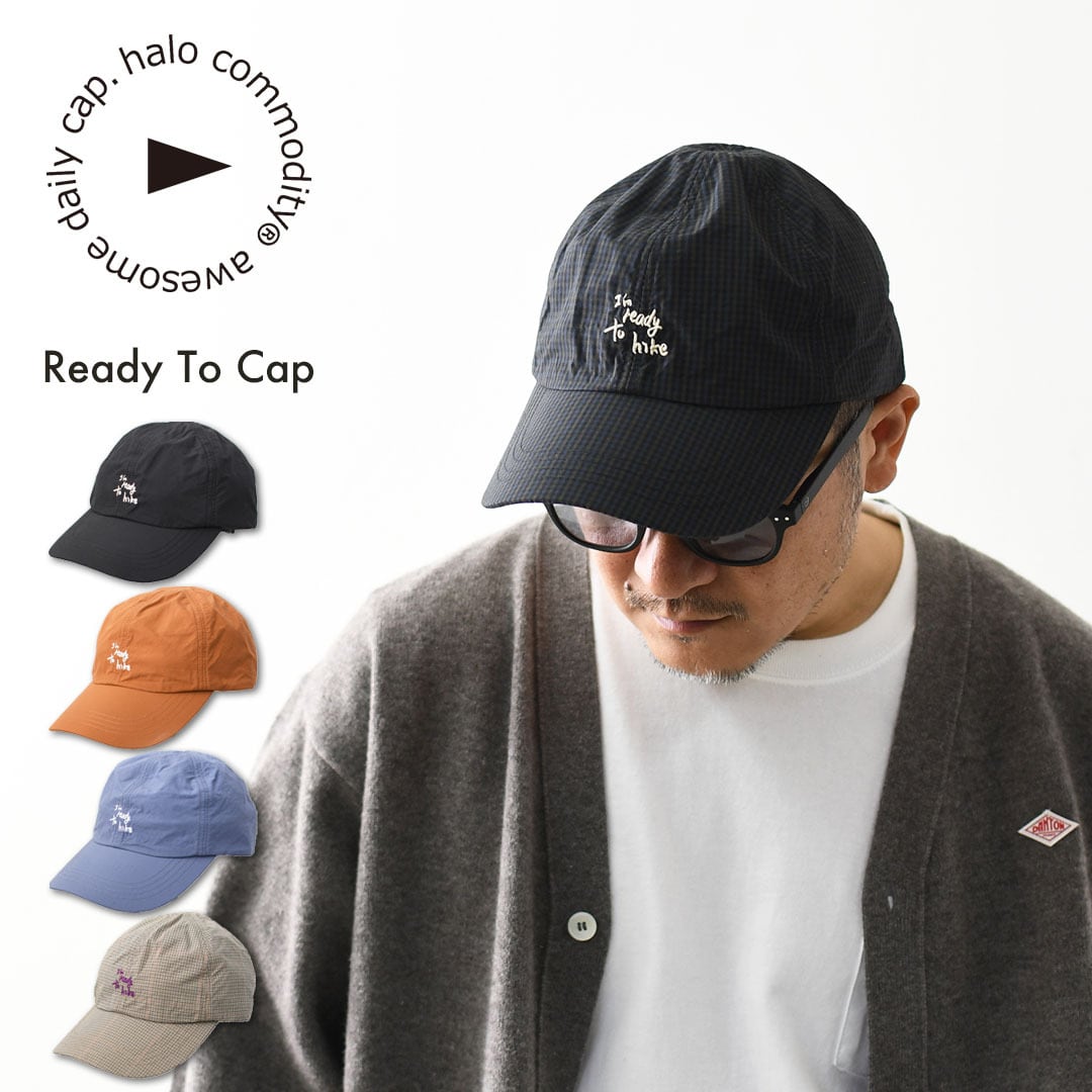 halo.commodity [ハロ コモディティ] Ready To Cap [h261-290] レディ