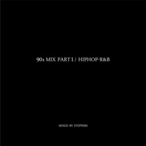 STEPPERS RECORDS - 90s MIX PART 1 / HIPHOP-R&B - MIXED BY STEPPERS