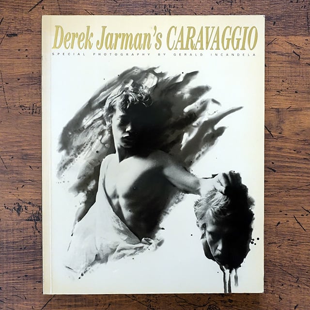 Derek Jarman's CARAVAGGIO : The Complete Film Script and