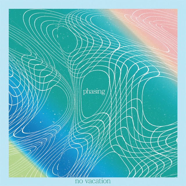 No Vacation / Phasing（500 Ltd 12inch EP）