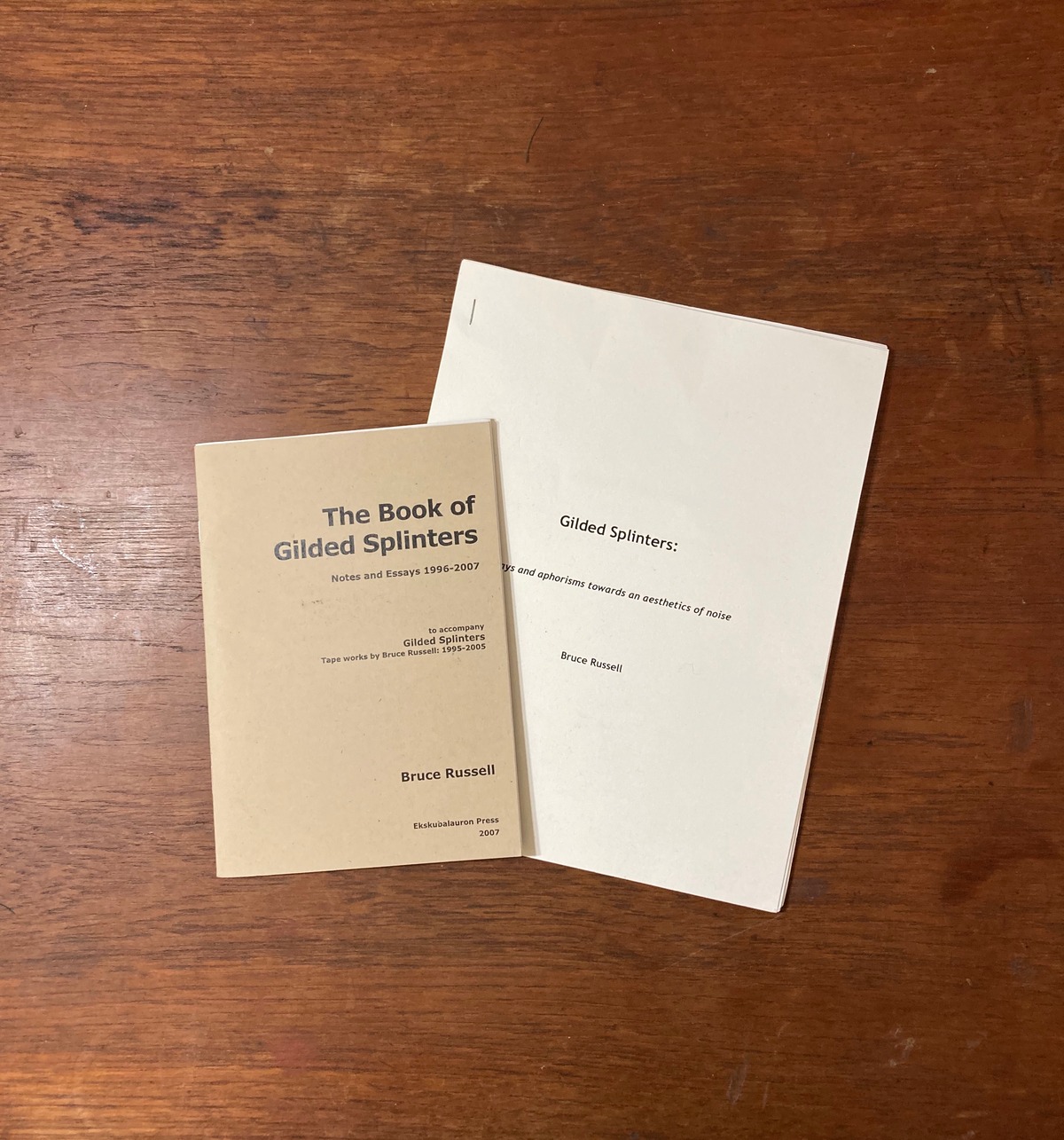 Bruce Russell / The Book of Gilded Splinters Notes and Essays 1996-2007 ...