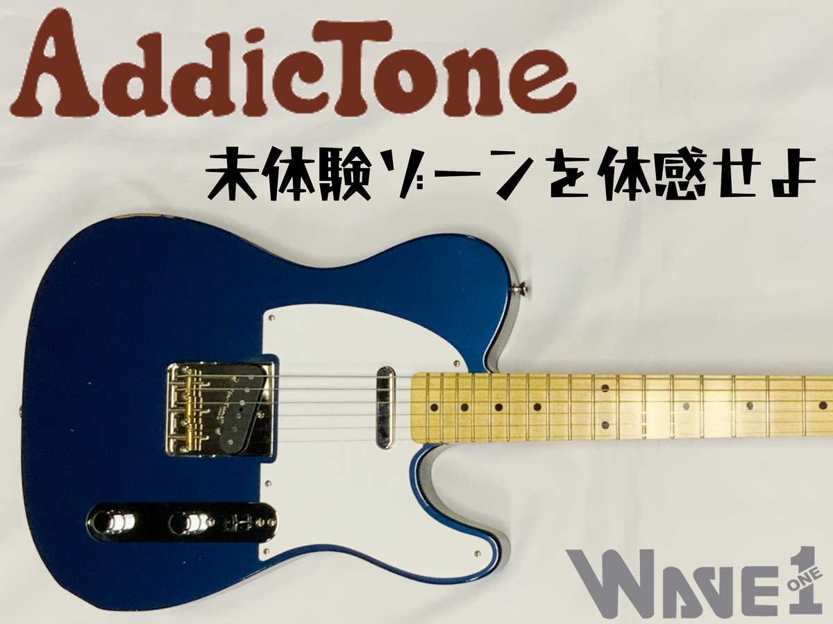 AddicTone】TL model〈ショップオーダー〉 | WAVE1 -Musical
