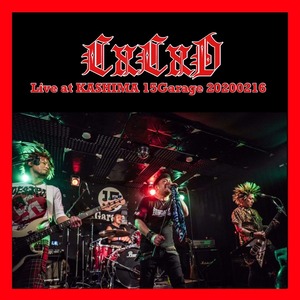 Live at KASHIMA 15Garage 20200216 【LIVE CD】（GF-002）