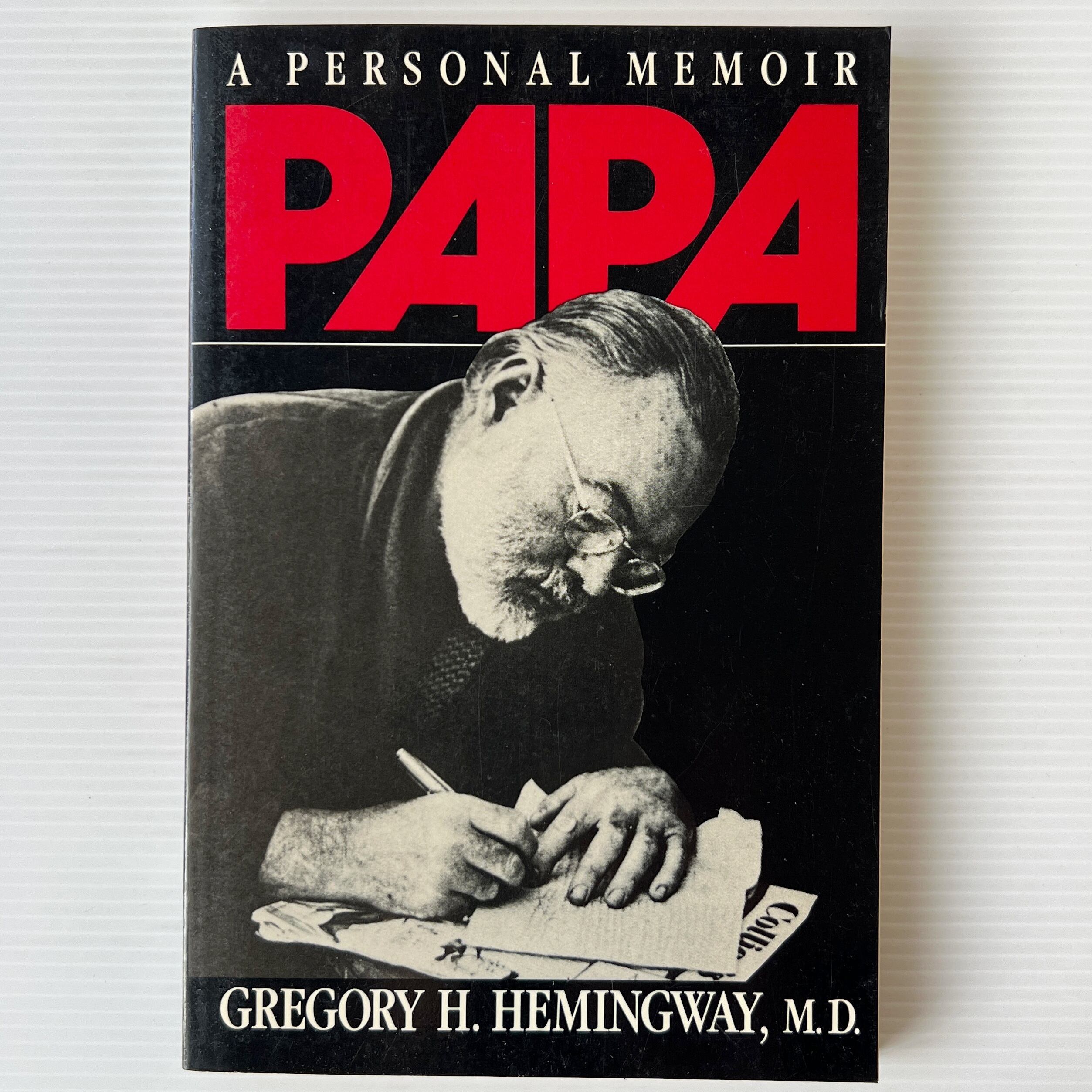 Papa: A Personal Memoir / Gregory H. Hemingway / Paragon House