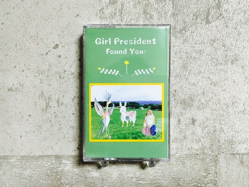 Girl President / Found You! (TAPE&DLコード)