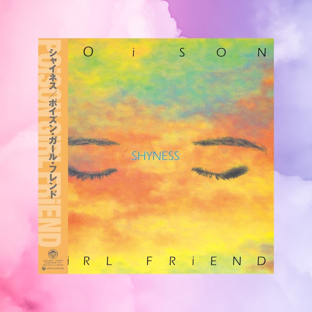 POiSON GiRL FRiEND / SHYNESS(Ltd LP w Japanese Obi)
