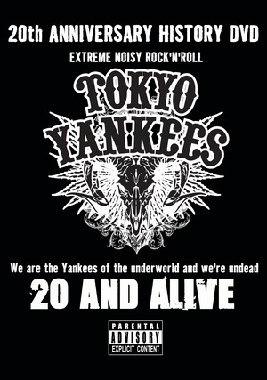 【TOKYO YANKEES】20 and ALIVE