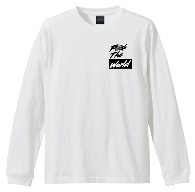 FUCK THE WORLD Long Sleeve T