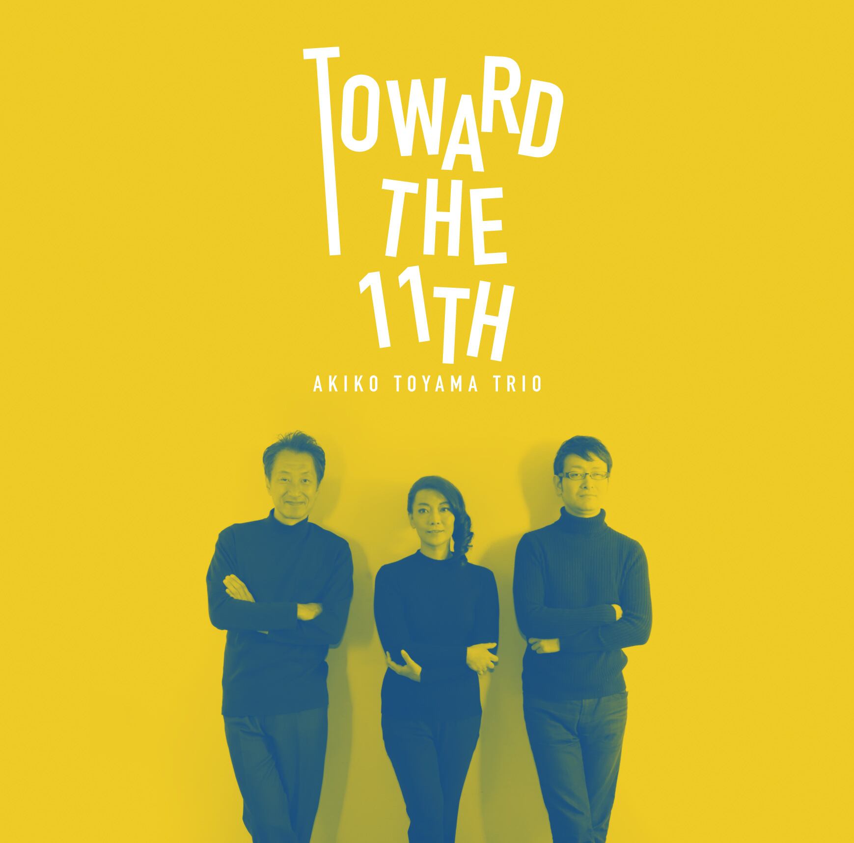 Toward the 11th(2018)（2CD)／外山安樹子トリオ | AKIKO TOYAMA