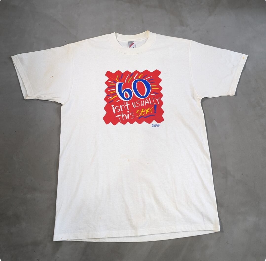 90s shoe box "60 isn't usually this sexy!" tee 小岩店