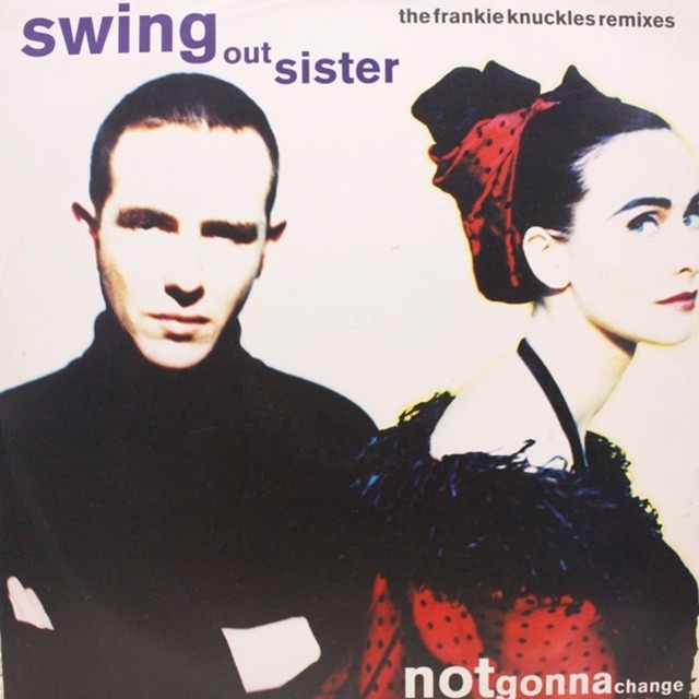 Swing Out Sister / Notgonnachange (The Frankie Knuckles Remixes) [SWING 1012, 864 049-1] - メイン画像