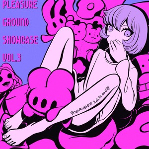 【SALE】Pleasure Ground SHOWCASE vol.3