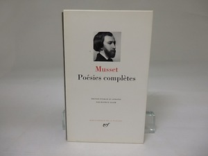 Poesies completes　(Bibliotheque de la Pleiade)　/　Alfred De Musset　　[22862]