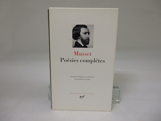 Poesies completes　(Bibliotheque de la Pleiade)　/　Alfred De Musset　　[22862]