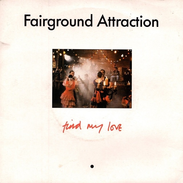 【7EP】Fairground Attraction – Find My Love
