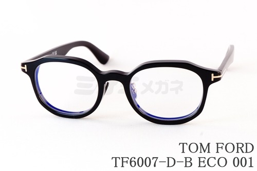 日本限定 TOM FORD メガネ TF6007-D-B ECO 001 フレンチ ウェリントン メンズ レディース おしゃれ アジアンフィット italy イタリア製 トムフォード