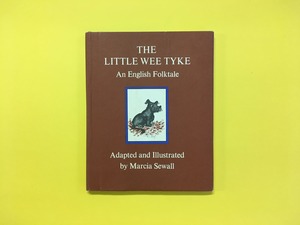 THE LITTLE WEE TYKE : An English Folktale｜Marcia Sewall マーシャ・スーワル (b186_B)