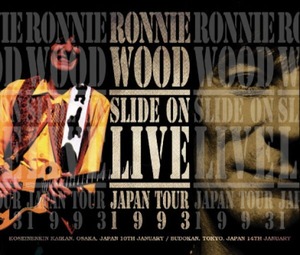 NEW RONNIE WOOD - SLIDE ON LIVE : JAPAN TOUR 1993　4CDR 　Free Shipping
