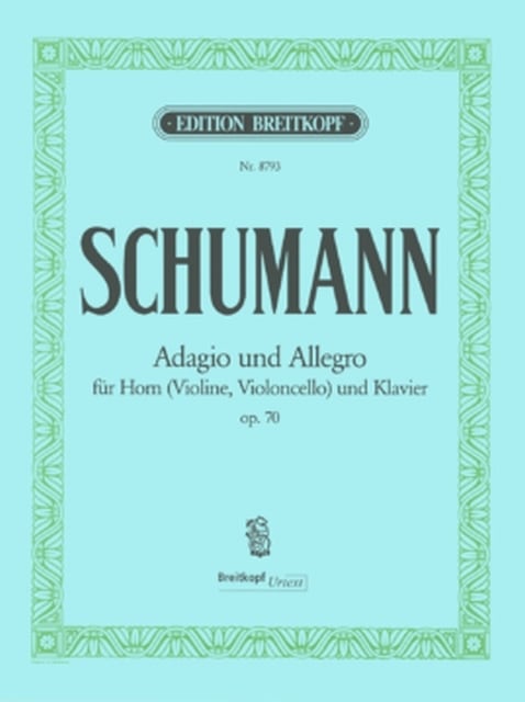 シューマン：ホルン（ヴァイオリンまたはチェロ）とピアノのための　アトリエ・デ・くっきぃず　アダージョとアレグロ　輸入楽譜専門店