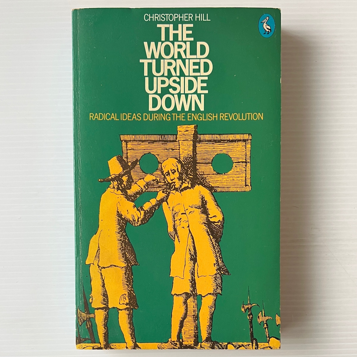 The World Turned Upside Down: Radical Ideas during the English ...