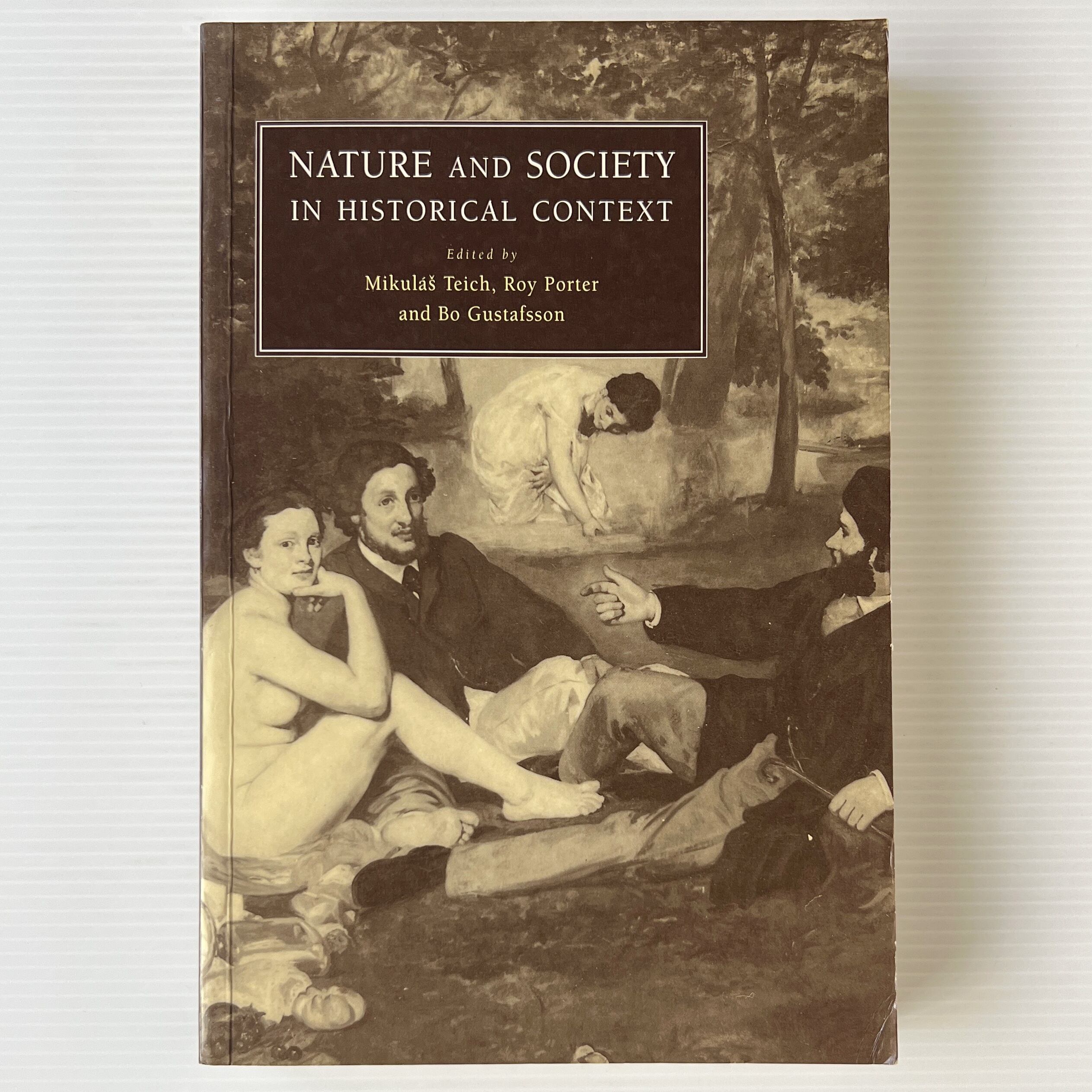 Nature and Society in Historical Context / Mikulas Teich, Roy Porter and Bo Gustafsson / Cambridge University Press